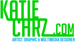 KatieChrz.com: Artist, Graphic & Multimedia Designer